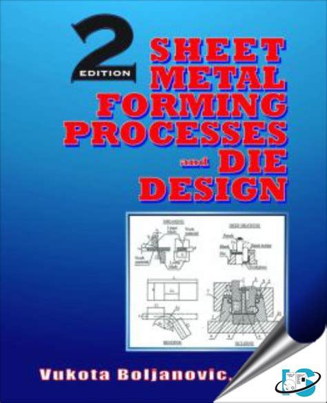 sheet metal forming processes and die design by vukota boljanovic|sheet metal forming design pdf.